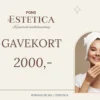 Pons Estetica Gavekort 2000 kr